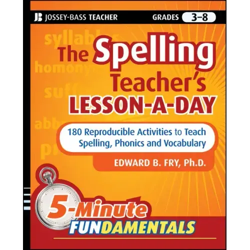 The Spelling Teacher's Lesson-A-Day, Grades 3-8: 180 Reproducible Activities to Teach Spelling, Phonics, and Vocabulary