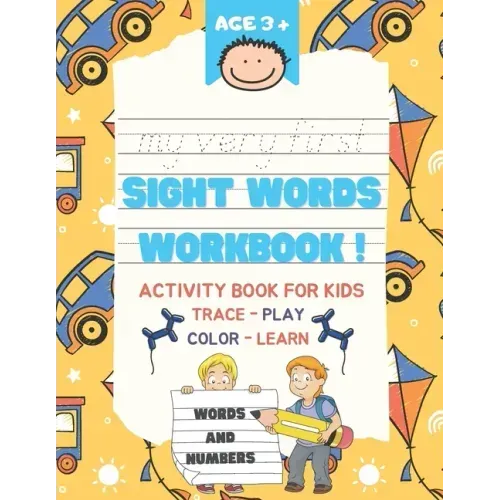 My Very First Sight Words: Learn, Trace and Play - Sight Words Activity Book - Pre K workbook, Kindergarten Woorkbook and 1st Grade workbook.