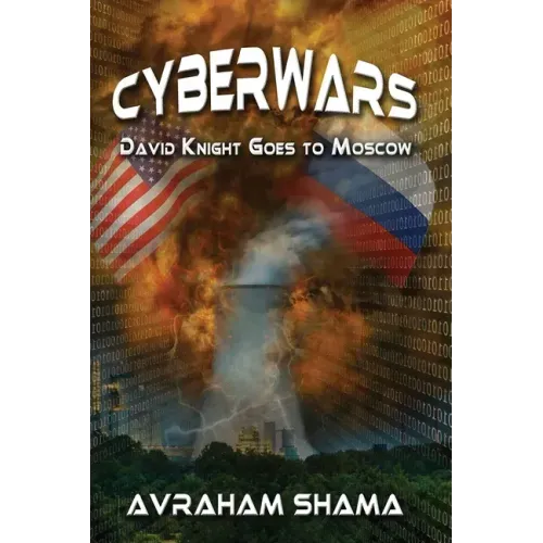 Cyberwars - David Knight Goes to Moscow