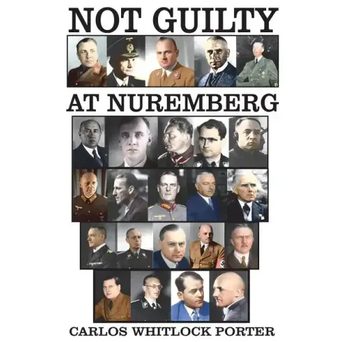 Not Guilty At Nuremberg: The German Defense Case