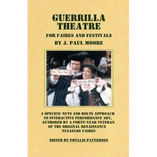 Guerrilla Theatre: For Faires and Festivals