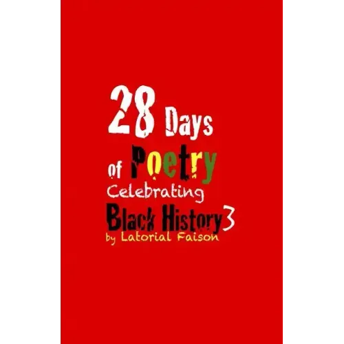 28 Days of Poetry Celebrating Black History: Volume 3