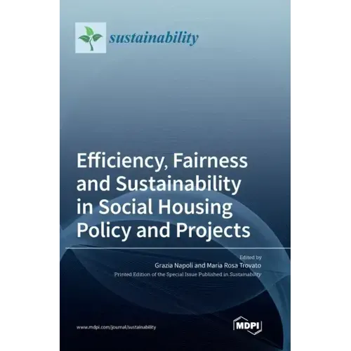 Efficiency, Fairness and Sustainability in Social Housing Policy and Projects