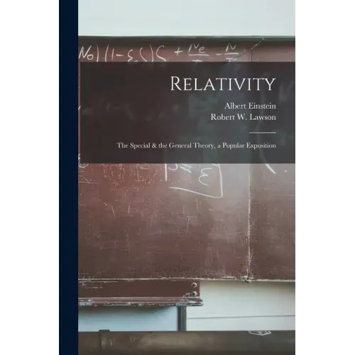 Relativity [microform]: the Special & the General Theory, a Popular Exposition