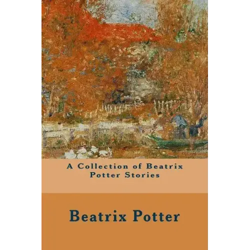 A Collection of Beatrix Potter Stories