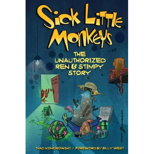 Sick Little Monkeys: The Unauthorized Ren & Stimpy Story
