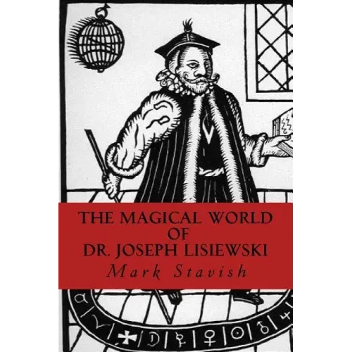 The Magical World of Dr. Joseph Lisiewski