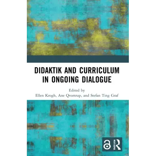 Didaktik and Curriculum in Ongoing Dialogue