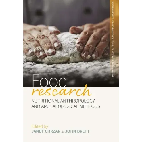 Food Research: Nutritional Anthropology and Archaeological Methods