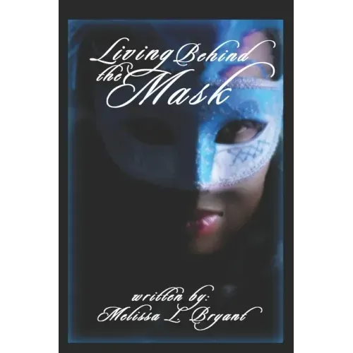 Living Behind the Mask