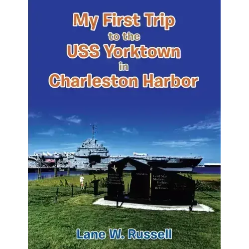 My First Trip to the Uss Yorktown in Charleston Harbor