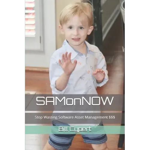 SAMonNOW: Stop Wasting Software Asset Management $$$