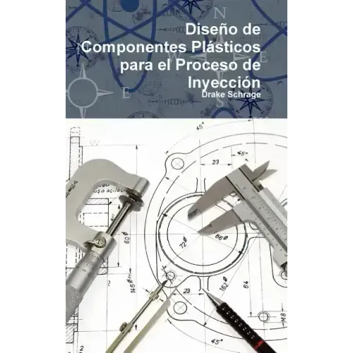 Diseño de Componentes Plásticos para el Proceso de Inyección