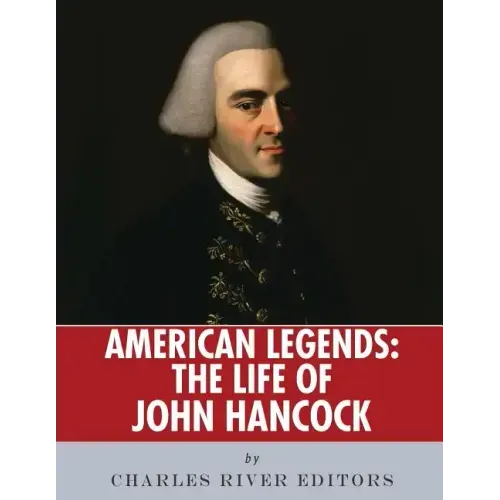 American Legends: The Life of John Hancock