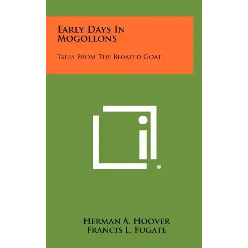 Early Days In Mogollons: Tales From The Bloated Goat
