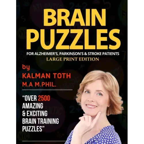 Brain Puzzles For Alzheimer's, Parkinson's & Stroke Patients: Large Print Edition