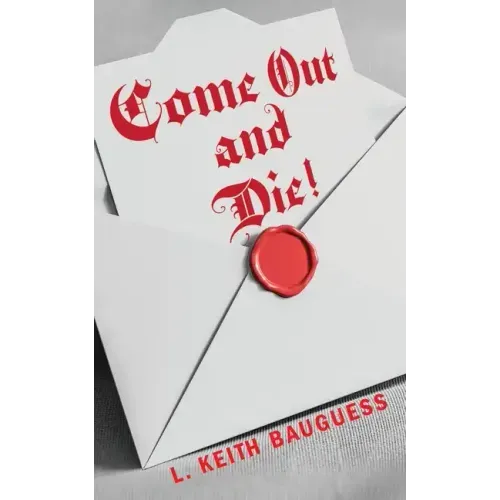 Come Out and Die!
