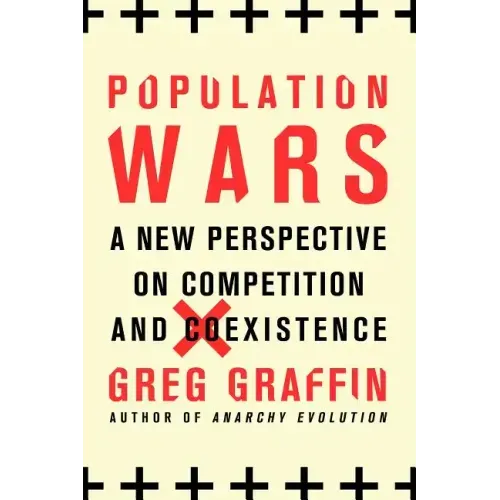 Population Wars: A New Perspective on Competition and Coexistence