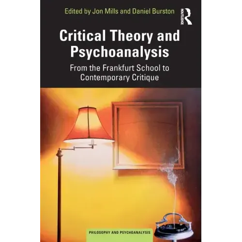 Critical Theory and Psychoanalysis: From the Frankfurt School to Contemporary Critique