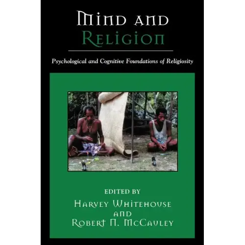 Mind and Religion: Psychological and Cognitive Foundations of Religion