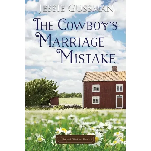 The Cowboy's Marriage Mistake
