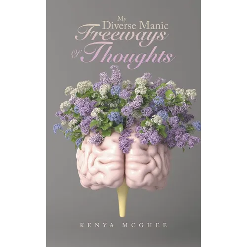 My Diverse Manic Freeways of Thoughts