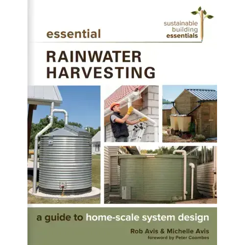 Essential Rainwater Harvesting: A Guide to Home-Scale System Design