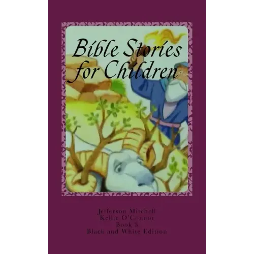Bible Stories for Children: Black and White Edition