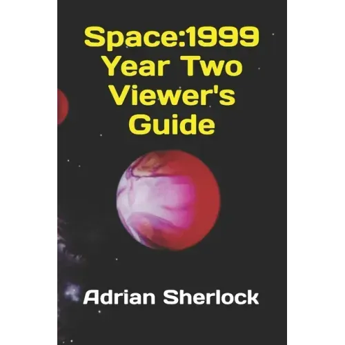 Space: 1999 Year Two Viewer's Guide