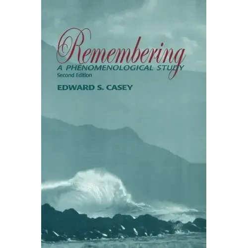 Remembering: A Phenomenological Study