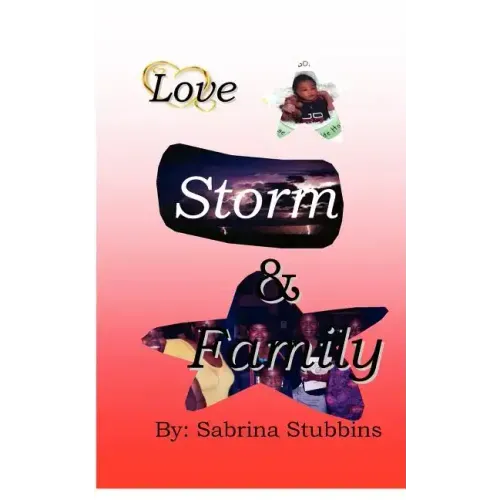 Love, Storm, & Family