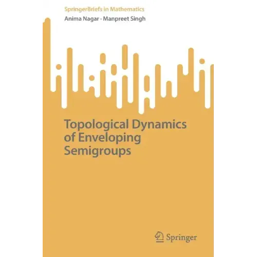Topological Dynamics of Enveloping Semigroups