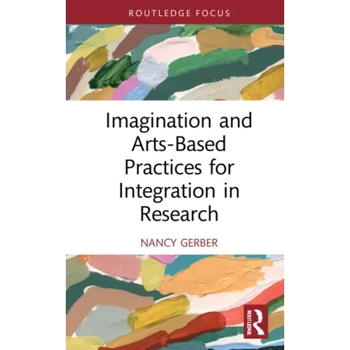Imagination and Arts-Based Practices for Integration in Research