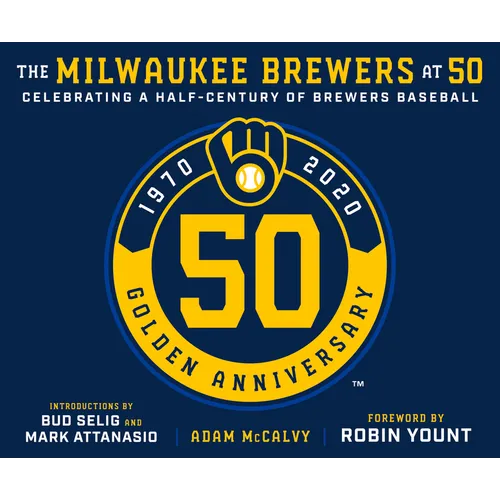 The Milwaukee Brewers at 50