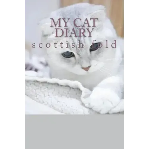 My cat diary: scottish fold