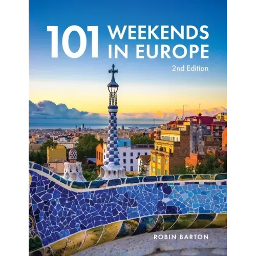101 Weekends in Europe, 2nd Edition