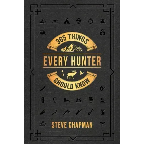 365 Things Every Hunter Should Know