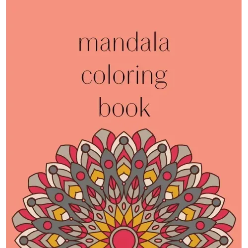 Mandala Coloring Book: 50 beautiful and detailed mandalas to color for hours of relaxing fun, stress relief and creative expression