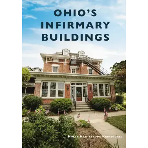 Ohio's Infirmary Buildings