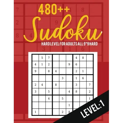 Sudoku: Hard Level for Adults All 9*9 Hard 480++ Sudoku level: 1- Pocket Sudoku Puzzle Books - Sudoku Puzzle Books Hard - Larg
