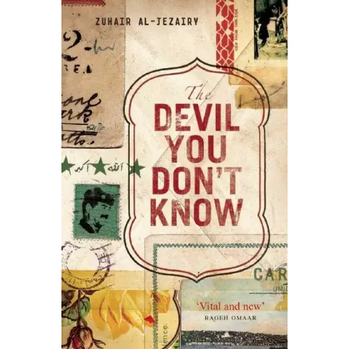 The Devil You Don't Know: Going Back to Iraq