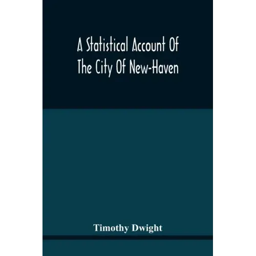 A Statistical Account Of The City Of New-Haven