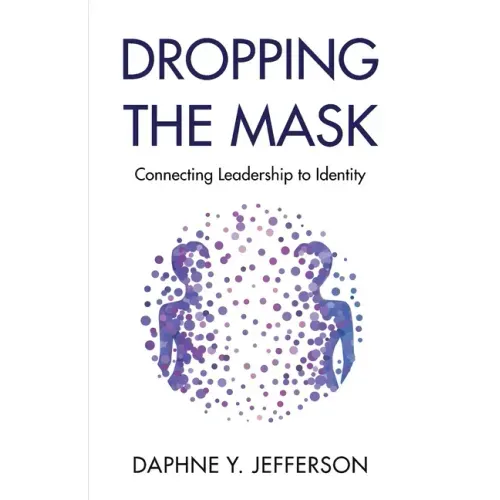 Dropping the Mask: Connecting Leadership to Identity