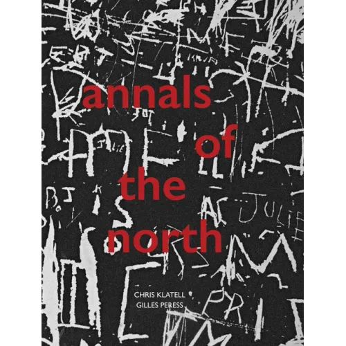 Gilles Peress and Chris Klatell: Annals of the North