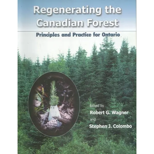 Regenerating the Canadian Forest: Print on Demand Edition