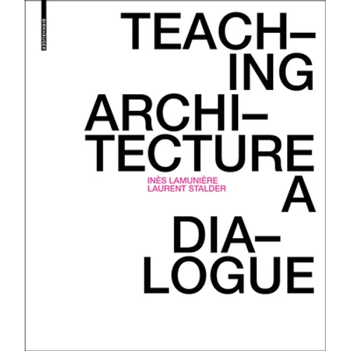 Teaching Architecture: A Dialogue