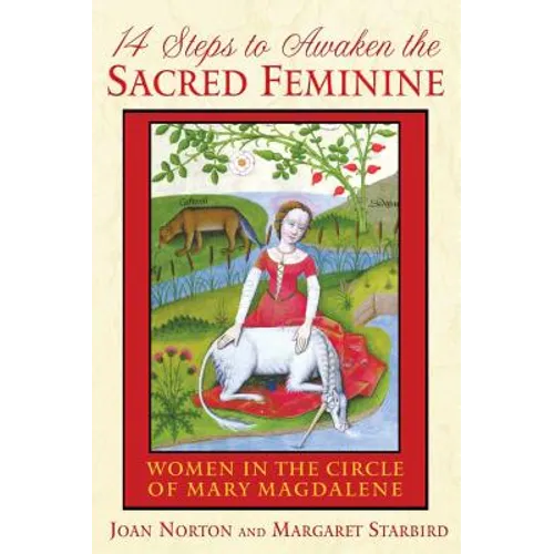 14 Steps to Awaken the Sacred Feminine: Women in the Circle of Mary Magdalene
