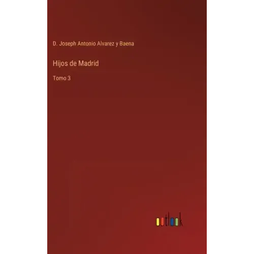 Hijos de Madrid: Tomo 3