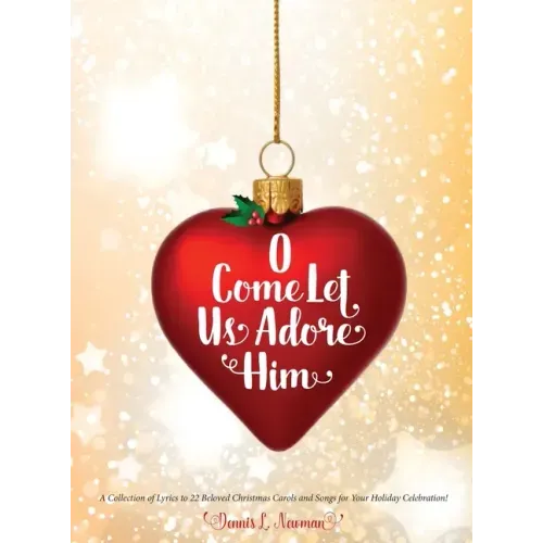 O Come Let Us Adore Him