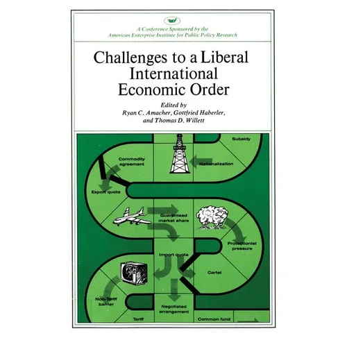 Challenges to a Liberal International Economic Order